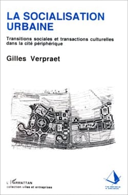 La socialisation urbaine - Transitions sociales et culturelles dans la cité périphérique