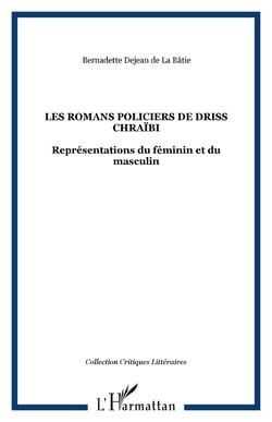LES ROMANS POLICIERS DE DRISS CHRAÏBI - Représentations du féminin et du masculin