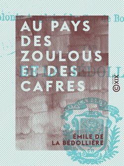 Au pays des Zoulous et des Cafres - Colonie anglaise du Cap de Bonne-espérance