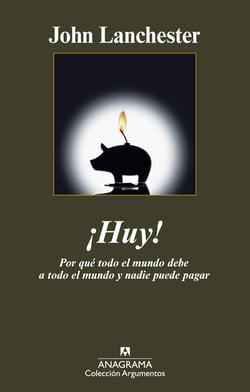 ¡Huy! Por qué todo el mundo debe a todo el mundo y nadie puede pagar - Por qué todo el mundo debe a todo el mundo y nadie puede pagar