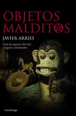 Objetos malditos - Guía de juguetes del mal y lugares condenados