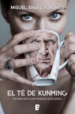 El té de Kunming - Una novela sobre el poder terapéutico de las palabras