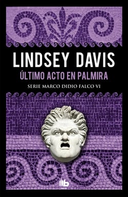 Último acto en Palmira (Serie Marco Didio Falco 6)