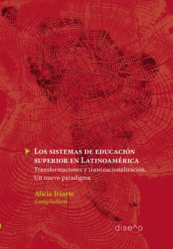 Los sistemas de educación superior en Latinoamérica - Transformaciones y transnacionalización. Un nuevo paradigma