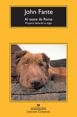 Al oeste de Roma - Mi perro Idiota &amp; La orgía