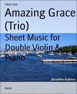 Amazing Grace (Trio) - Sheet Music for Double Violin &amp; Piano
