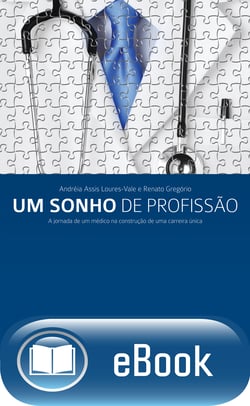 Um sonho de profissão - A jornada de um médico na construção de uma carreira única