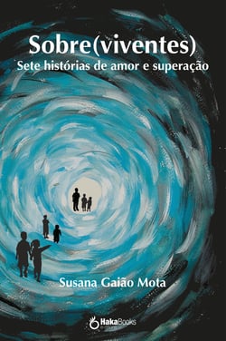 Sobre(viventes) - Sete histórias de amor e superação
