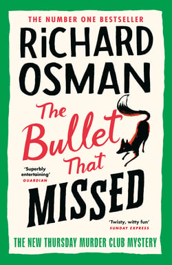 The Bullet That Missed - The third novel in the multi-million copy bestselling murder mystery series