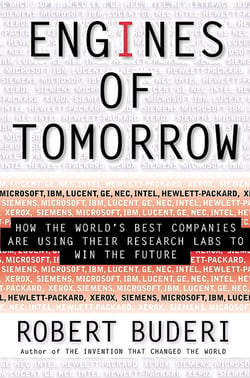 Engines Of Tomorrow - How The Worlds Best Companies Are Using Their Research Labs To Win The Future