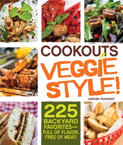 Cookouts Veggie Style! - 225 Backyard Favorites - Full of Flavor, Free of Meat