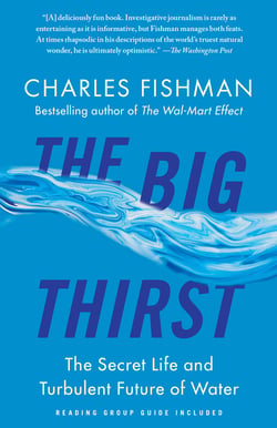 The Big Thirst - The Secret Life and Turbulent Future of Water