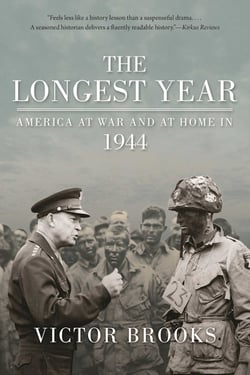The Longest Year - America at War and at Home in 1944