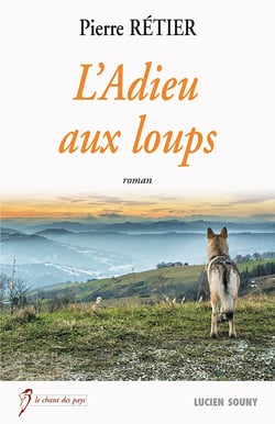 L'Adieu aux loups - Un roman régional fascinant