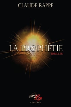 La Prophétie - Un thriller d'anticipation haletant