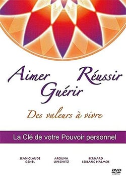 Aimer, Guérir, Réussir : Des valeurs à vivre