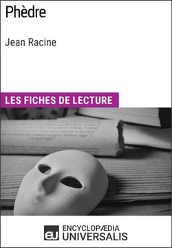 Phèdre de Jean Racine - Les Fiches de lecture d'Universalis