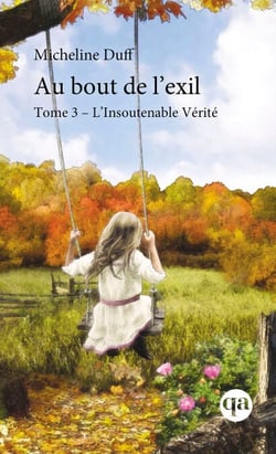 Au bout de l'exil, Tome 3 - L’Insoutenable vérité