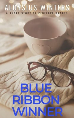 Blue Ribbon Winner: A Short Story of Penelope Wicket