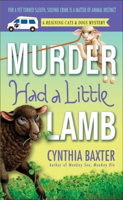 Murder Had a Little Lamb - A Reigning Cats &amp; Dogs Mystery
