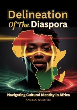 Delineation Of The Diaspora: Navigating Cultural Identity In Africa - Delineation Of The Diaspora In America: A Culture Unafraid, #1
