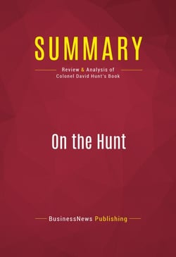 Summary: On the Hunt - Review and Analysis of Colonel David Hunt's Book
