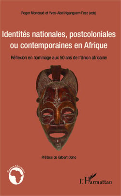 Identités nationales, postcoloniales ou contemporaines en Afrique - Réflexion en hommage aux 50 ans de l'Union africaine