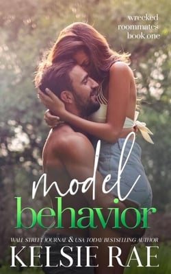 Model Behavior - Wrecked Roommates, #1