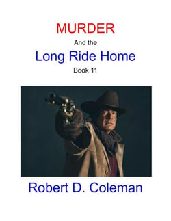 Murder and the Long Ride Home, Book Eleven - MURDER: The John Carter Novels, #11
