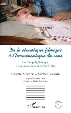De la sémiotique filmique à l'herméneutique du sens - Lecture polyphonique d'Un amour rêvé d'Arthur Gillet