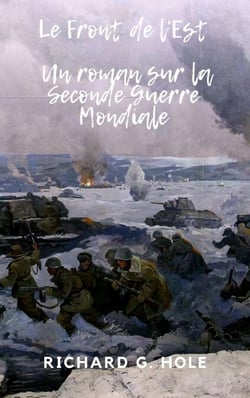 Le Front de l'Est - La Seconde Guerre Mondiale, #6