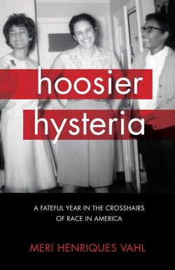 Hoosier Hysteria - A Fateful Year in the Crosshairs of Race in America