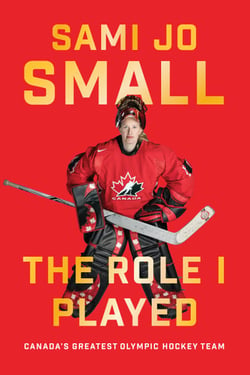 The Role I Played - Canada's Greatest Olympic Hockey Team