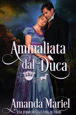 Ammaliata dal Duca - Amor Legendario, #4