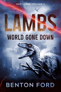 Lambs: World Gone Down (Survivors Volume 2) - Lambs: World Gone Down, #2