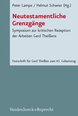 Neutestamentliche Grenzgänge - Symposium zur kritischen Rezeption der Arbeiten Gerd Theißens