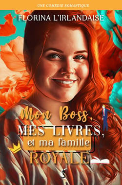 Mon Boss, Mes livres &amp; Ma famille royale