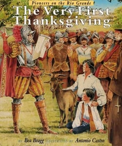 The Very First Thanksgiving - Pioneers on the Rio Grande