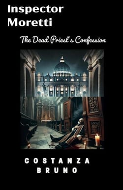 Inspector Moretti - The Dead Priest’s Confession, #4