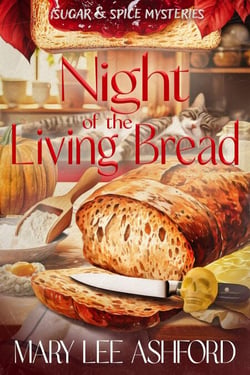 Night of the Living Bread - Sugar &amp; Spice Mysteries, #4