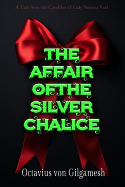 The Sapphire Chalice Affair - Casefiles of Nerissa Vael