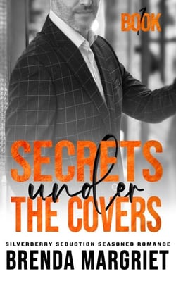 Secrets Under the Covers - SILVERBERRY SEDUCTION Seasoned Romance, #1