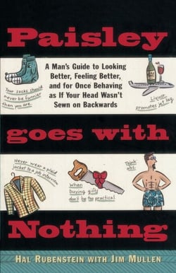 Paisley Goes with Nothing - A Man's Guide to Style