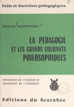 La pédagogie et les grands courants philosophiques - Pédagogie de l'essence et pédagogie de l'existence