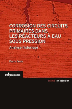 Corrosion des circuits primaires dans les réacteurs à eaux sous pression - Analyse historique