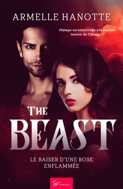 The Beast - Le baiser d'une rose enflammée - Romance Paranormale mêlant danger, mystère et désirs inavoués