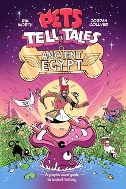 Pets Tell Tales: Ancient Egypt - A graphic novel guide to ancient history