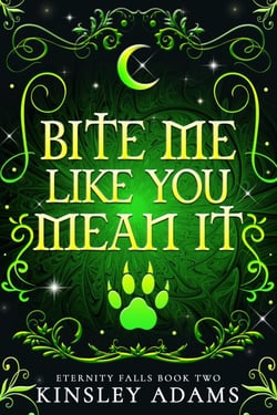 Bite Me Like You Mean It - Eternity Falls, #2