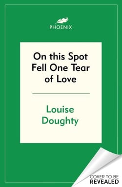 On This Spot Fell One Tear of Love - A beautiful memoir from the bestselling author of Apple Tree Yard