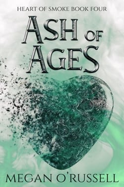 Ash of Ages - Heart of Smoke, #4